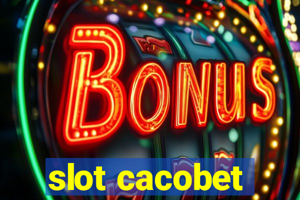 slot cacobet